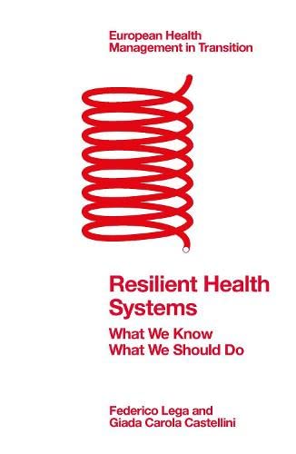 Resilient Health Systems: What We Know; What We Should Do (European Health Management in Transition) (Original PDF from Publisher)