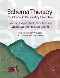 Schema Therapy for Cluster C Personality Disorders: Treating Dependent, Avoidant and Obsessive-Compulsive Clients, 47th Edition (EPUB)