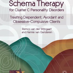 Schema Therapy for Cluster C Personality Disorders: Treating Dependent, Avoidant and Obsessive-Compulsive Clients, 47th Edition (EPUB)