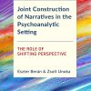 Joint Construction of Narratives in the Psychoanalytic Setting: The Role of Shifting Perspective (EPUB)