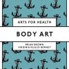 Body Art (Arts for Health) (Original PDF from Publisher)
