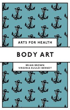Body Art (Arts for Health) (Original PDF from Publisher)