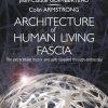 Architecture of Human Living Fascia: The Extracellular Matrix and Cells Revealed Through Endoscopy (EPUB)