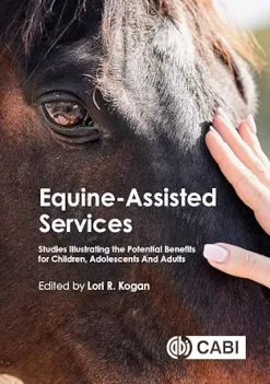 Equine-Assisted Services: Studies Illustrating the Potential Benefits for Children, Adolescents and Adults (Original PDF from Publisher)