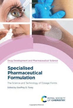 Specialised Pharmaceutical Formulation: The Science and Technology of Dosage Forms (Issn) (Original PDF from Publisher)