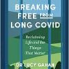Breaking Free from Long Covid: Reclaiming Life and the Things That Matter (Original PDF from Publisher)
