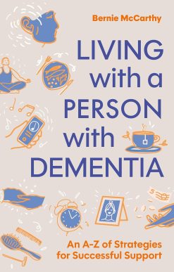 Living with a Person with Dementia: An A-Z of Strategies for Successful Support (EPUB)