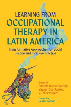 Learning from Occupational Therapy in Latin America: Transformative Approaches for Social Justice and Inclusive Practice (EPUB)