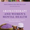 Aromatherapy and Women’s Mental Health (EPUB)