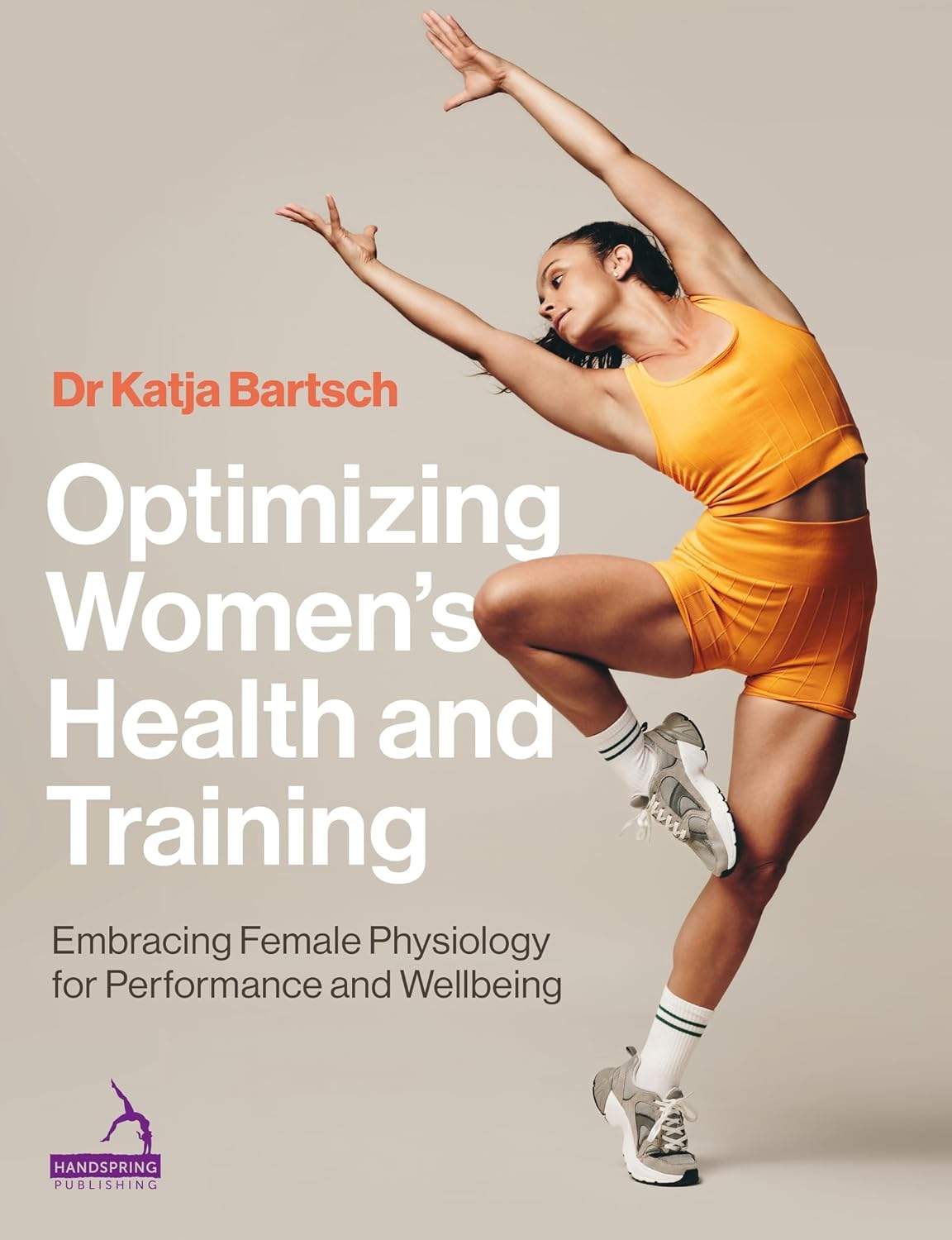 Optimizing Women’s Health and Training: Embracing Female Physiology for Performance and Wellbeing (EPUB)