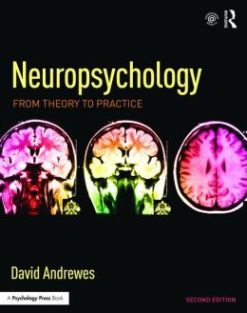 Neuropsychology: From Theory to Practice, 2nd Edition (Original PDF from Publisher)