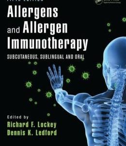 Allergens and Allergen Immunotherapy: Subcutaneous, Sublingual and Oral, 5th Edition