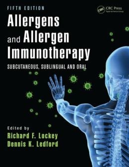Allergens and Allergen Immunotherapy: Subcutaneous, Sublingual and Oral, 5th Edition