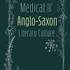 Medical Texts in Anglo-Saxon Literary Culture (Anglo-Saxon Studies) (Original PDF from Publisher)