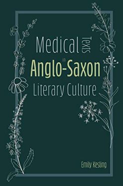 Medical Texts in Anglo-Saxon Literary Culture (Anglo-Saxon Studies) (Original PDF from Publisher)