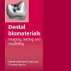 Dental Biomaterials: Imaging, Testing and Modelling (Woodhead Publishing Series in Biomaterials) (Original PDF from Publisher)