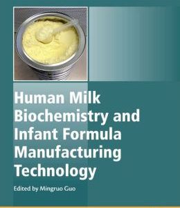 Human Milk Biochemistry and Infant Formula Manufacturing Technology