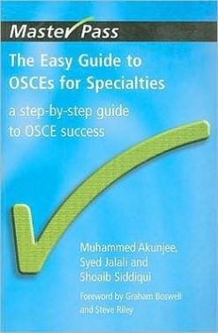 The Easy Guide to OSCEs for Specialities: A Step-by-Step Guide to OSCEs Success (Masterpass)