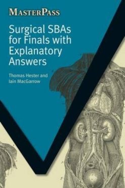 Surgical SBAs for Finals with Explanatory Answers (MasterPass) (PDF)