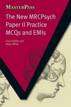 The New MRCPsych Paper II Practice MCQs and EMIs (MasterPass) (PDF)