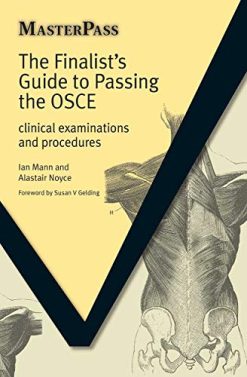 The Finalists Guide to Passing the OSCE (Clinical Examinations and Procedures) (Original PDF from Publisher)