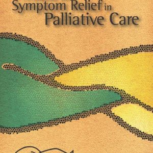 A Guide to Symptom Relief in Palliative Care, 6th Edition (Original PDF from Publisher)