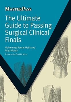 The Ultimate Guide to Passing Surgical Clinical Finals (MasterPass) (Original PDF from Publisher)