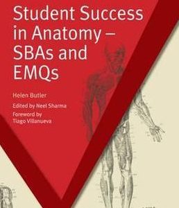 Student Success in Anatomy – SBAs and EMQs (Masterpass)