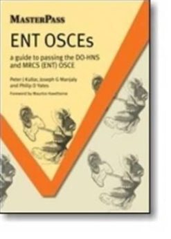 ENT OSCEs: A guide to passing the DO-HNS and MRCS (ENT) OSCE (Masterpass) (PDF)