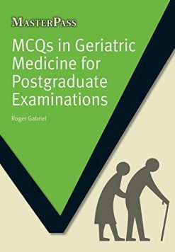 MCQs in Geriatric Medicine for Postgraduate Examinations (Masterpass) (Original PDF from Publisher)