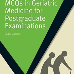 MCQs in Geriatric Medicine for Postgraduate Examinations (Masterpass) (Original PDF from Publisher)