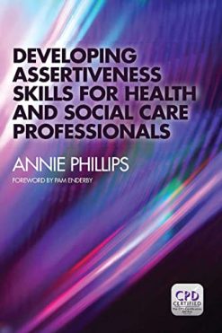 Developing Assertiveness Skills for Health and Social Care Professionals (Original PDF from Publisher)