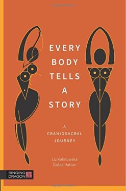 Every Body Tells a Story: A Craniosacral Journey