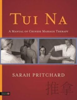 Tui na: A Manual of Chinese Massage Therapy