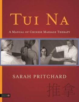 Tui na: A Manual of Chinese Massage Therapy