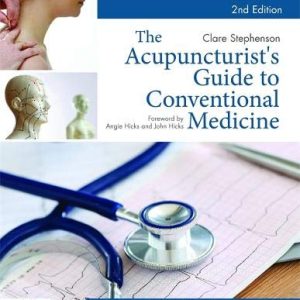 The Acupuncturist’s Guide to Conventional Medicine, Second Edition (Original PDF from Publisher)