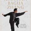 Bagua Zhang: Gao Style Bagua Zhang – Circle Form (Original PDF from Publisher)