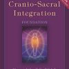 Cranio-Sacral Integration, Foundation, Second Edition (Original PDF from Publisher)