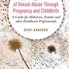 Supporting Survivors of Sexual Abuse Through Pregnancy and Childbirth (Original PDF from Publisher)