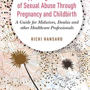 Supporting Survivors of Sexual Abuse Through Pregnancy and Childbirth (Original PDF from Publisher)
