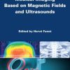Medical Imaging Based on Magnetic Fields and Ultrasounds