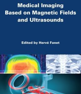 Medical Imaging Based on Magnetic Fields and Ultrasounds