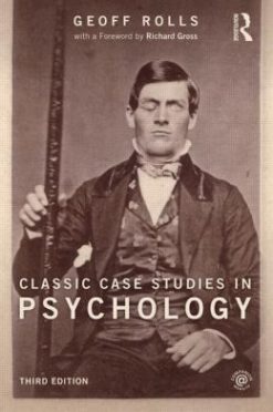 Classic Case Studies in Psychology: Third edition