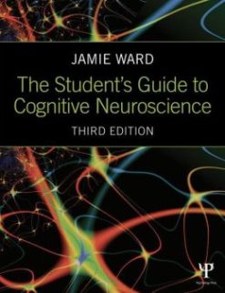 The Student’s Guide to Cognitive Neuroscience, 3rd Edition