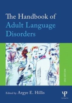 The Handbook of Adult Language Disorders, 2nd Edition