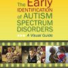 The Early Identification of Autism Spectrum Disorders: A Visual Guide