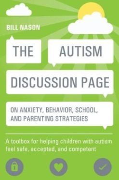 The Autism Discussion Page on anxiety, behavior, school, and parenting strategies: A toolbox for helping children with autism feel safe, accepted, and competent (EPUB)