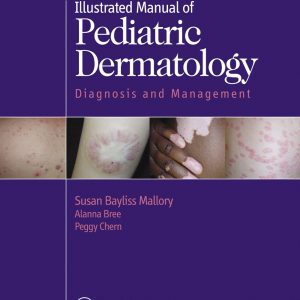 Illustrated Manual of Pediatric Dermatology: Diagnosis and Management (EPUB)