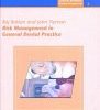 Risk Management In General Dental Practice (General Dentisty/Practice Management) (EPUB)