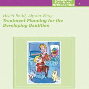 Treatment Planning for the Developing Dentition (Quintessentials of Dental Practice) (EPUB)